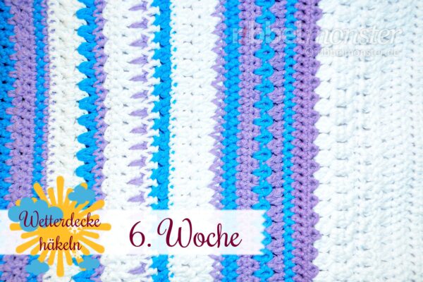 Wetterdecke häkeln – CAL – 6. Woche
